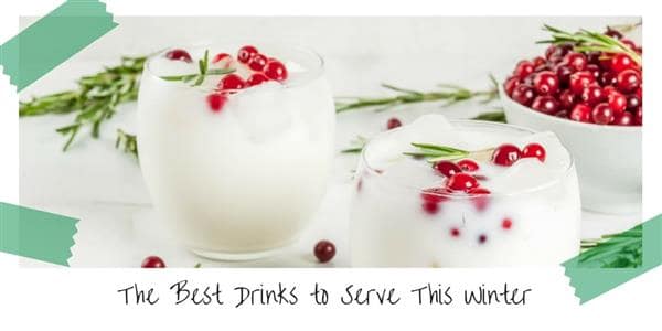 The Best Drinks To Serve This Winter